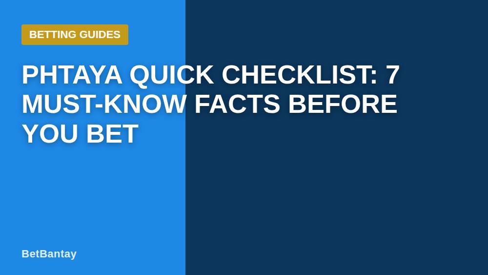 Phtaya Quick Checklist: 7 Must-Know Facts Before You Bet